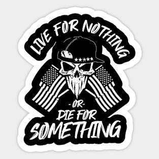 Freedom Revival USA Live for Nothing or Die For Something Sticker